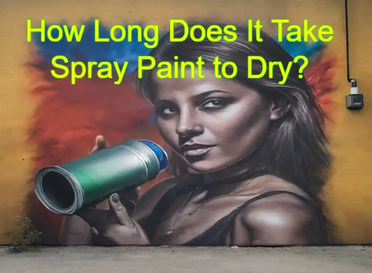 How-Long-Does-It-Take-Spray-Paint-to-Dry