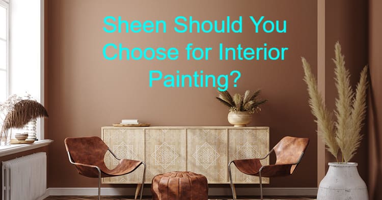 What Sheen Should You Choose for Interior Painting